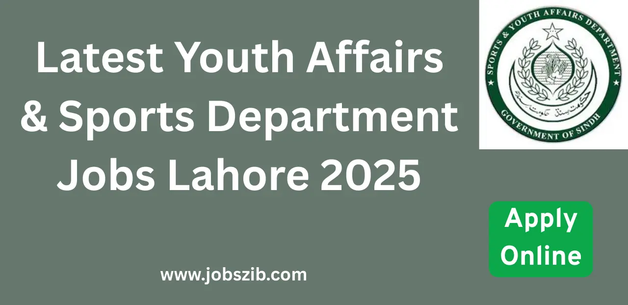Latest Youth Affairs & Sports Department Jobs Lahore 2025