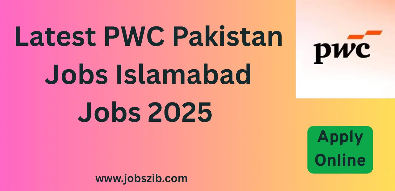 Latest PWC Pakistan Jobs Islamabad 2025 Apply Today