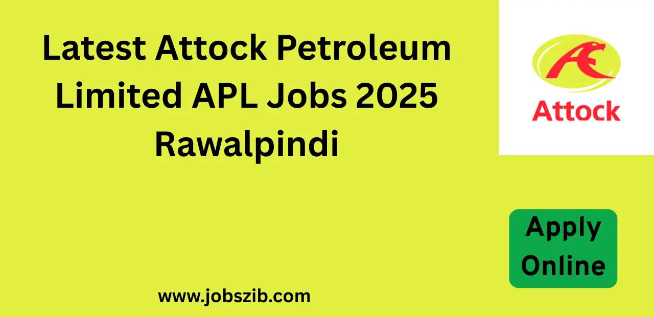 Latest Attock Petroleum Limited APL Jobs 2025 Rawalpindi