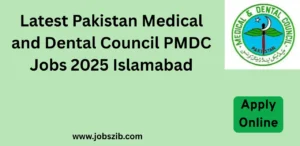 Latest Pakistan Medical and Dental Council PMDC Jobs 2025 Islamabad