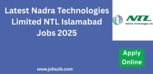 Latest Nadra Technologies Limited NTL Islamabad Jobs 2025